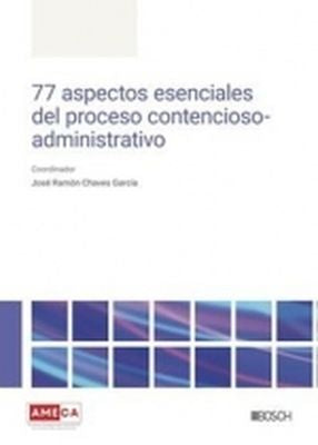 77 Aspectos Esenciales Del Proceso Contencioso-administrativo