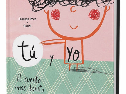 Tu Y Yo.el Cuento Mas Bonito Del Mundo