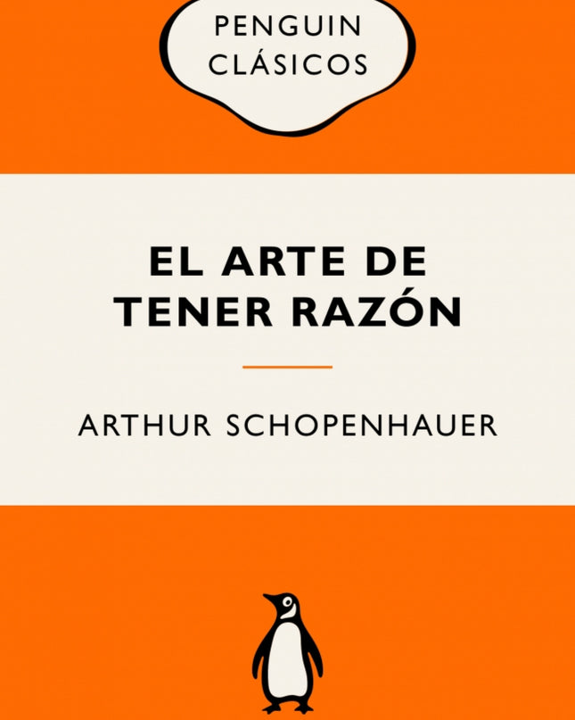 El Arte De Tener Razón