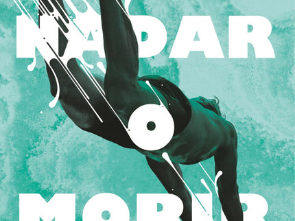 Nadar O Morir