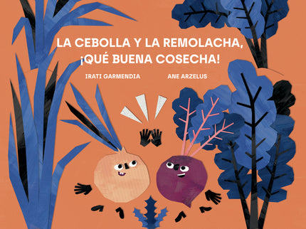 La Cebolla Y La Remolacha, Qué Buena Cosecha!