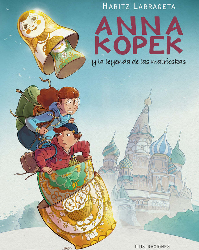 Anna Kopek Y La Leyenda De Las Matrioskas (anna Kopek, 1)