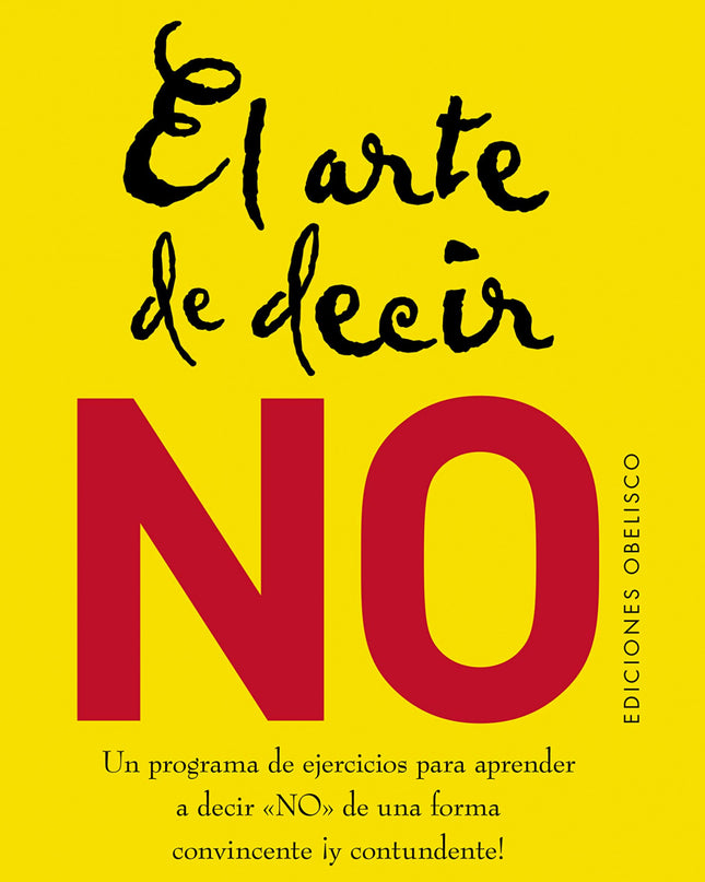 Arte De Decir No, El