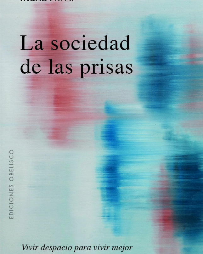 La Sociedad De Las Prisas