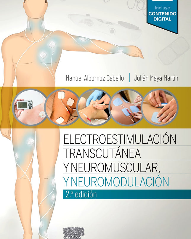 Electroestimulación Transcutánea, Neuromuscular Y Neuromodulación (2ª Ed.)