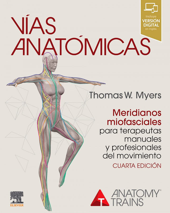 Vias Anatomicas Meridianos Miofasciales Terapeutas 4ª Ed