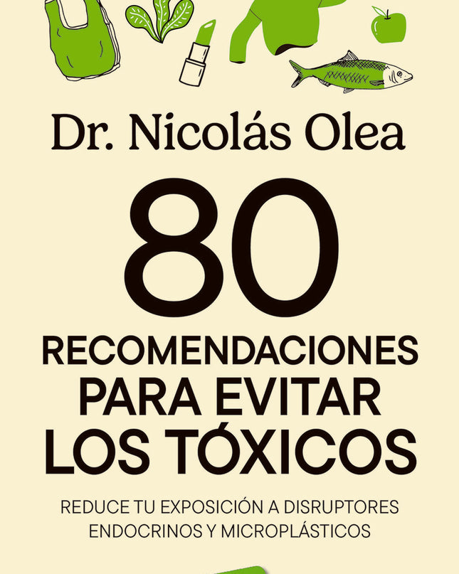 80 Recomendaciones Para Evitar Los Tóxicos