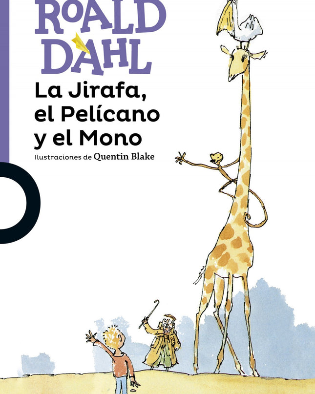La Jirafa, El Pelicano Y El Mono