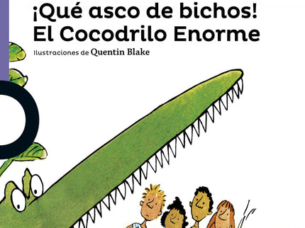 ¡qué Asco De Bichos! El Cocodrilo Enorme