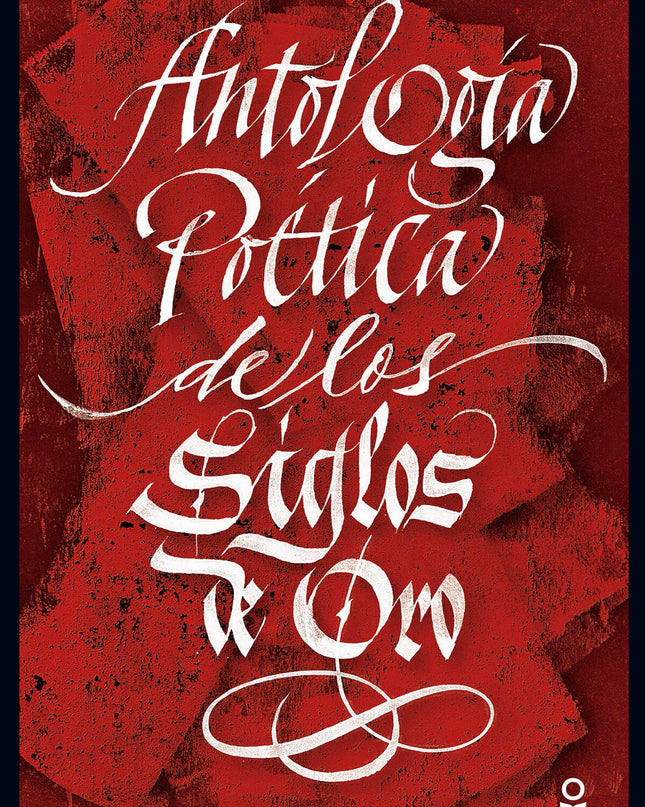 Antología Poética De Los Siglos De Oro