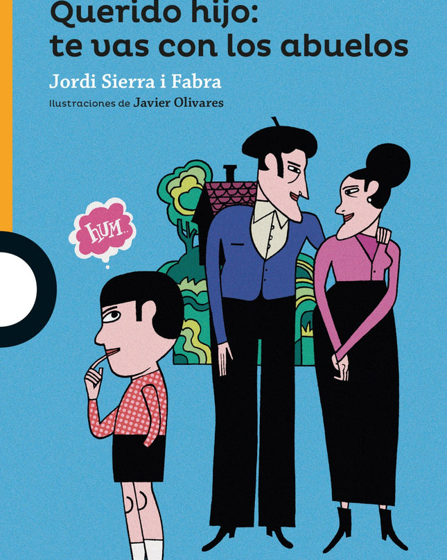 Querido Hijo: Te Vas Con Los Abuelos