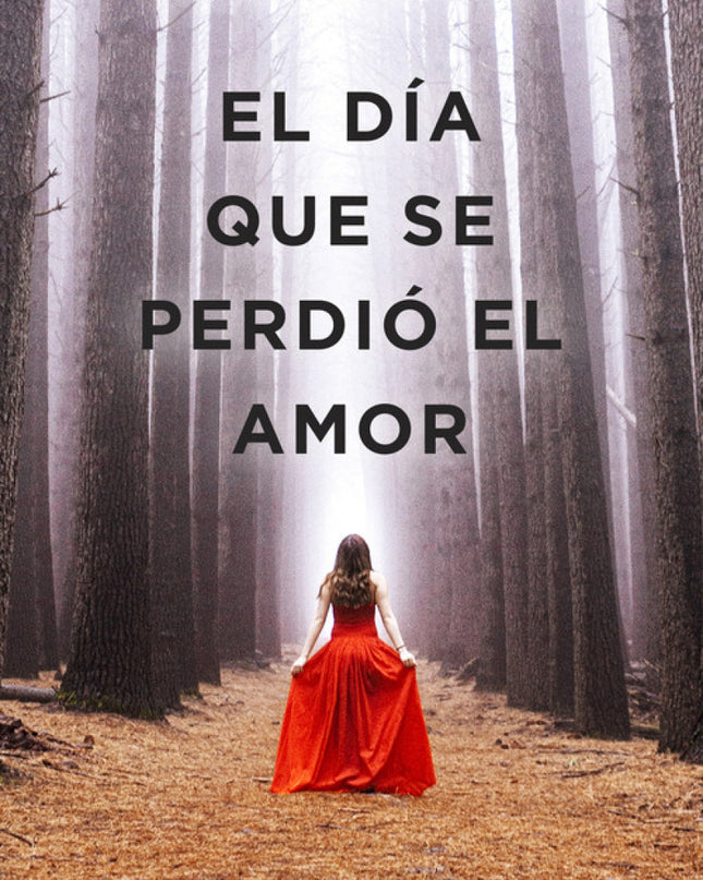 El Dia Que Se Perdio El Amor