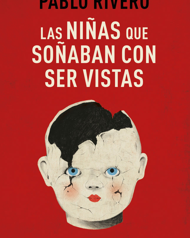 Las Niñas Que Soñaban Con Ser Vistas