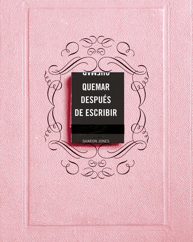Quemar Después De Escribir (edición Oficial Rosa)