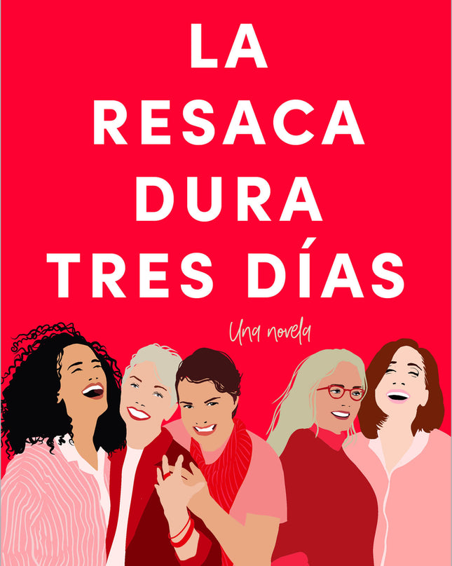 La Resaca Dura Tres Días