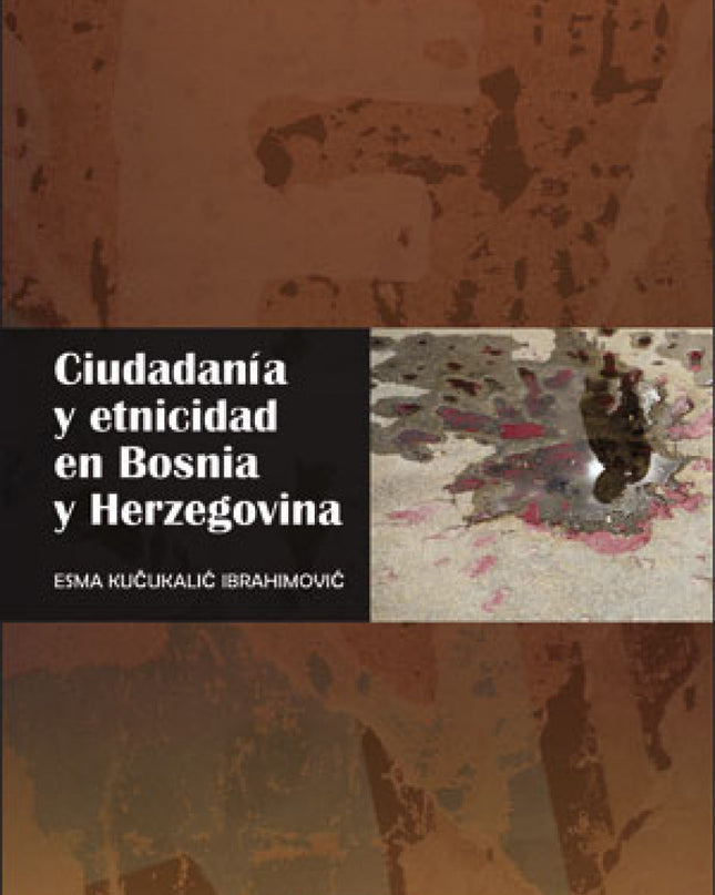 Ciudadanía Y Etnicidad En Bosnia Y Herzegovina