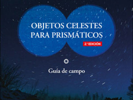 Objetos Celestes Para Prismáticos (2ª Edición)