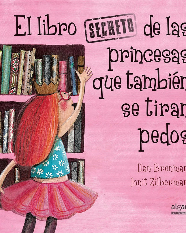 El Libro Secreto De Las Princesas Que También Se Tiran Pedos
