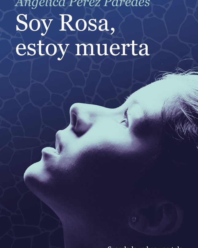 Soy Rosa, Estoy Muerta