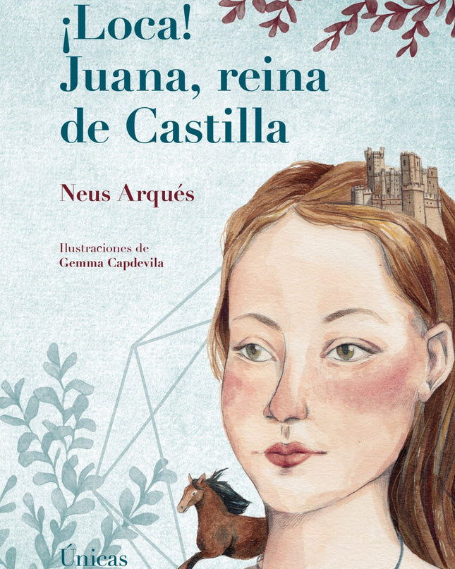 ¡loca! Juana, Reina De Castilla