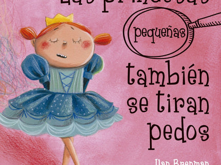 Las Princesas Pequeñas También Se Tiran Pedos