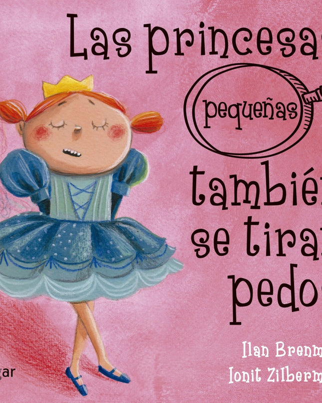 Las Princesas Pequeñas También Se Tiran Pedos
