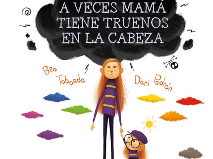 A Veces Mamá Tiene Truenos En La Cabeza