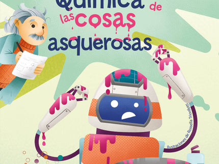 ¡experimentamos! La Química De Las Cosas Asquerosas