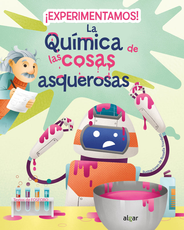 ¡experimentamos! La Química De Las Cosas Asquerosas