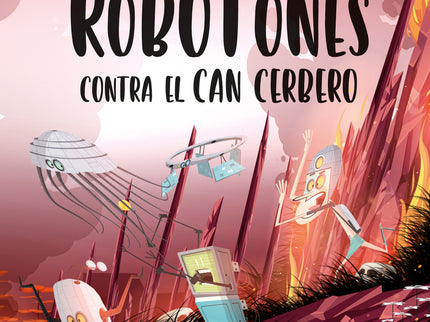 Los Robotones Contra El Can Cerbero