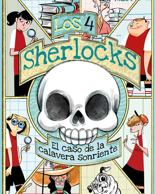Los 4 Sherlocks 6. El Caso De La Calavera Sonriente