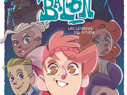 La Pandilla Del Balón 2. Las Leyendas Del Fut-rúa