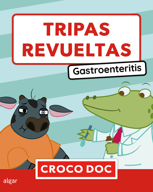 Tripas Revueltas. Gastroenteritis