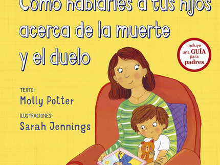 Cómo Hablarles A Tus Hijos Acerca De La Muerte Y El Duelo