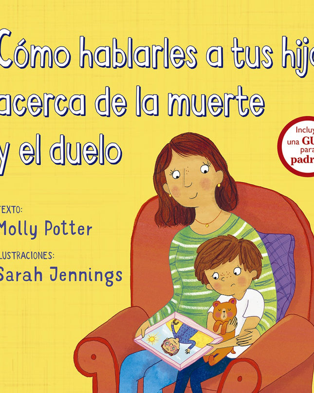 Cómo Hablarles A Tus Hijos Acerca De La Muerte Y El Duelo
