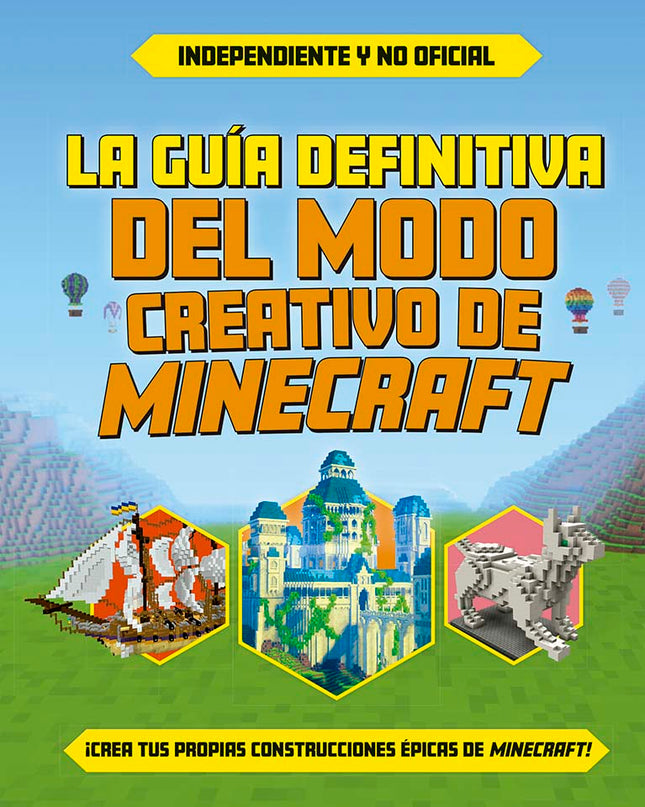 La Guía Definitiva Del Modo Creativo De Minecraft