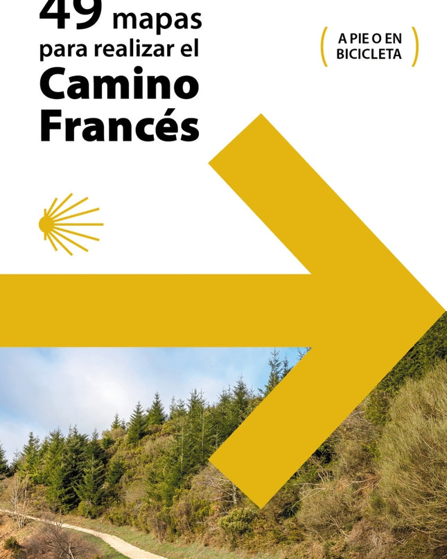 49 Mapas Para Realizar El Camino De Santiago. Camino Francés (desplegables)