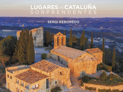 101 Destinos De Cataluña Sorprendentes