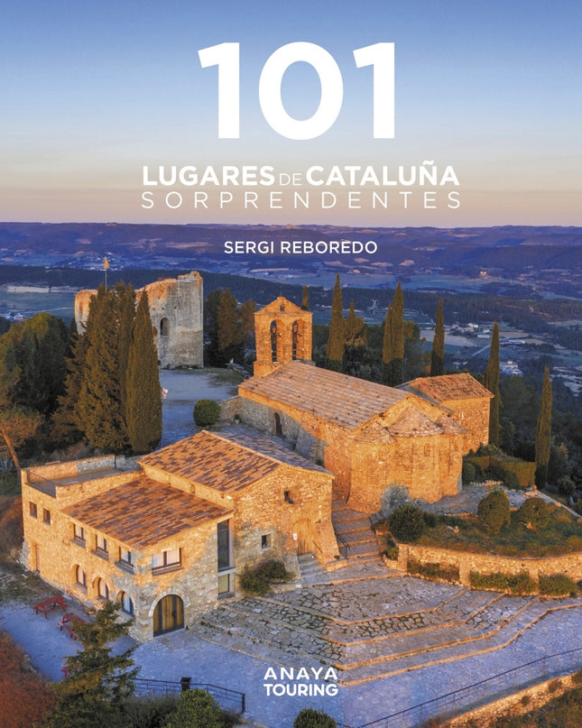 101 Destinos De Cataluña Sorprendentes
