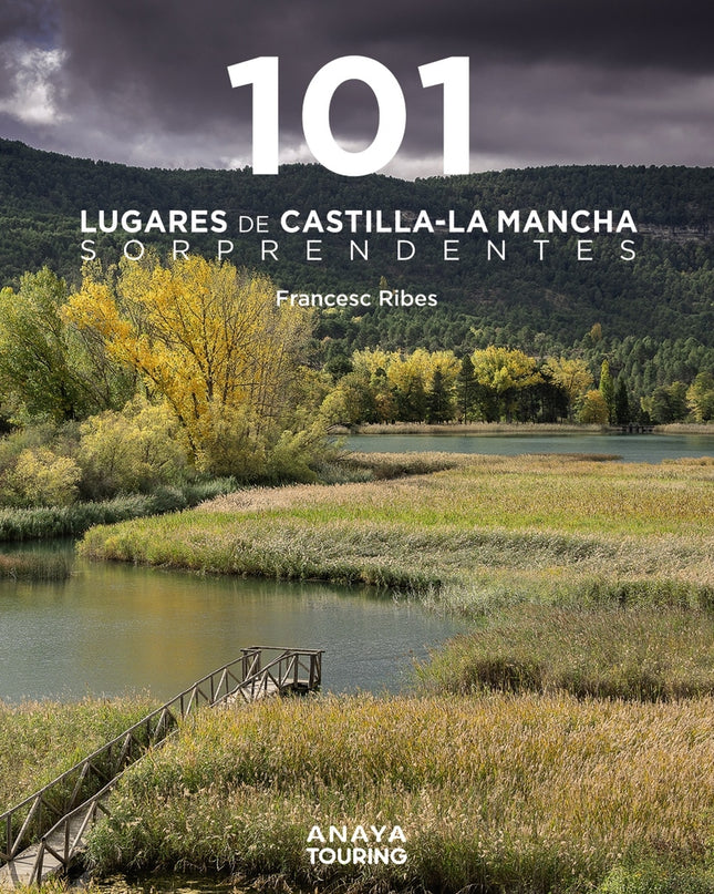 101 Lugares De Castilla-la Mancha Sorprendentes