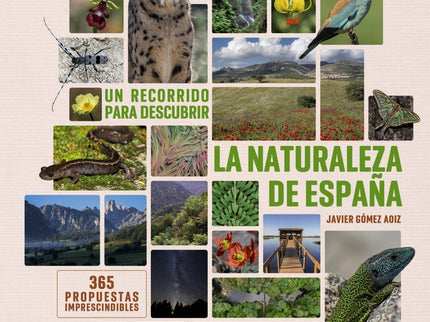 Un Recorrido Para Descubrir La Naturaleza De España. 365 Propuestas Imprescindibles