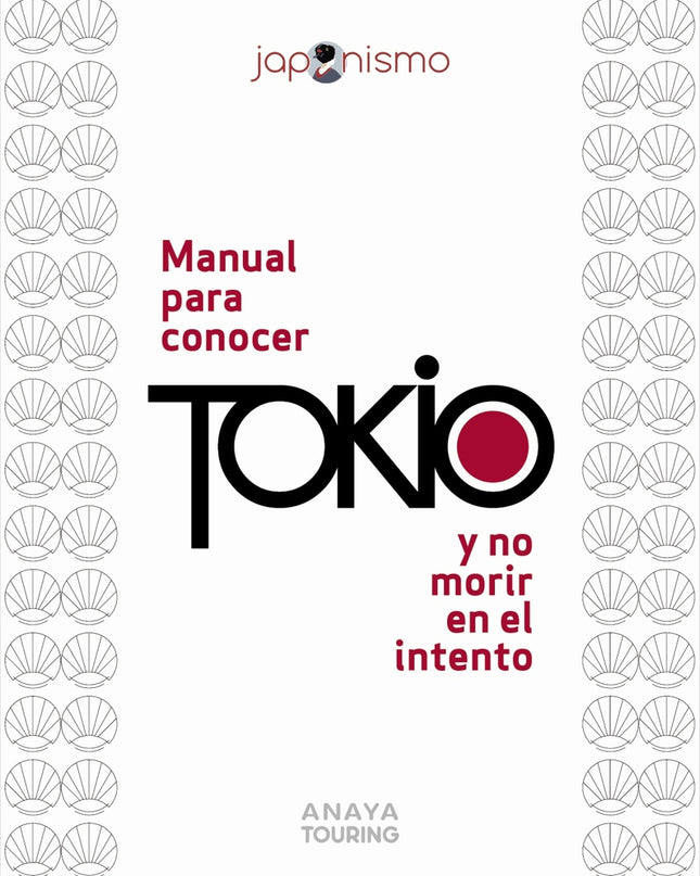 Manual Para Conocer Tokio Y No Morir En El Intento