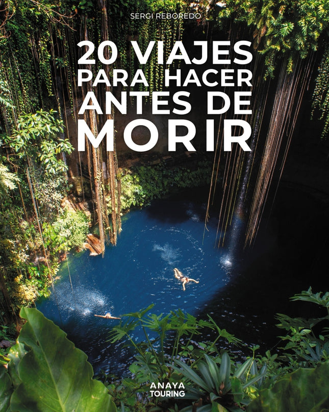 20 Viajes Para Hacer Antes De Morir