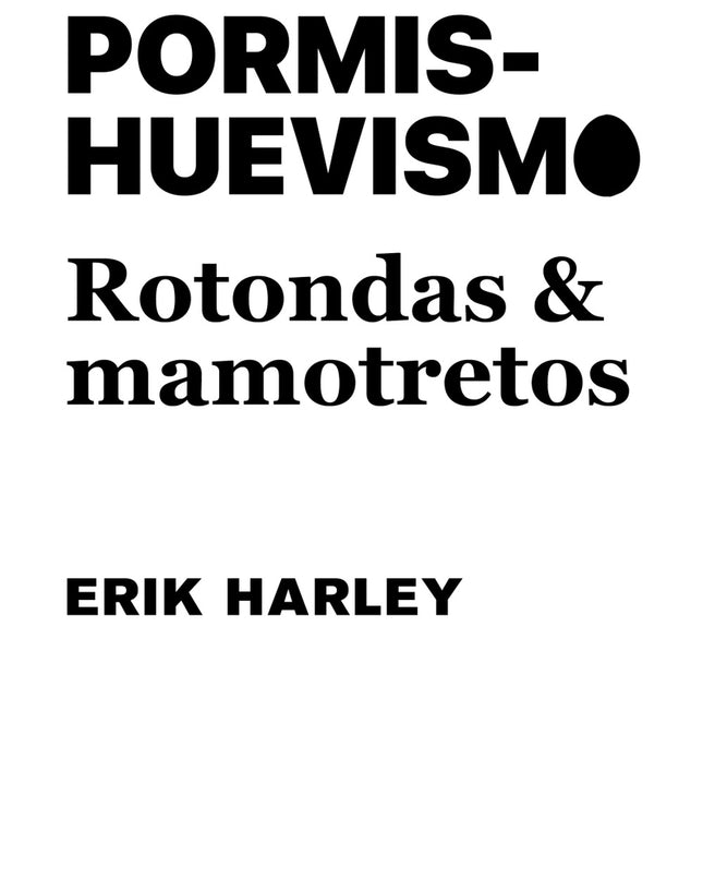 Pormishuevismo: Rotondas Y Mamotretos