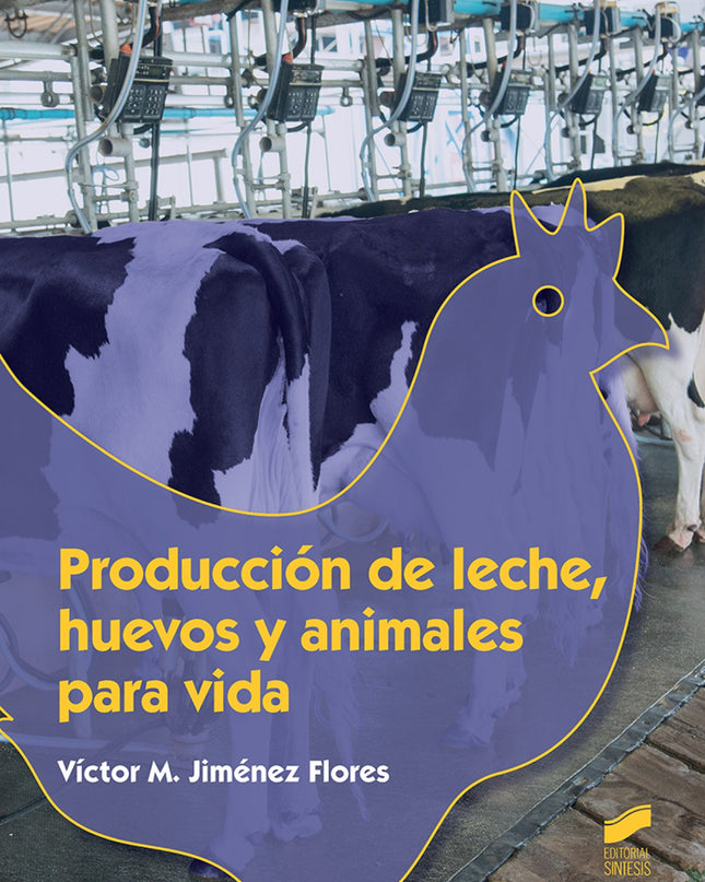 Producción De Leche, Huevos Y Animales Para La Vida