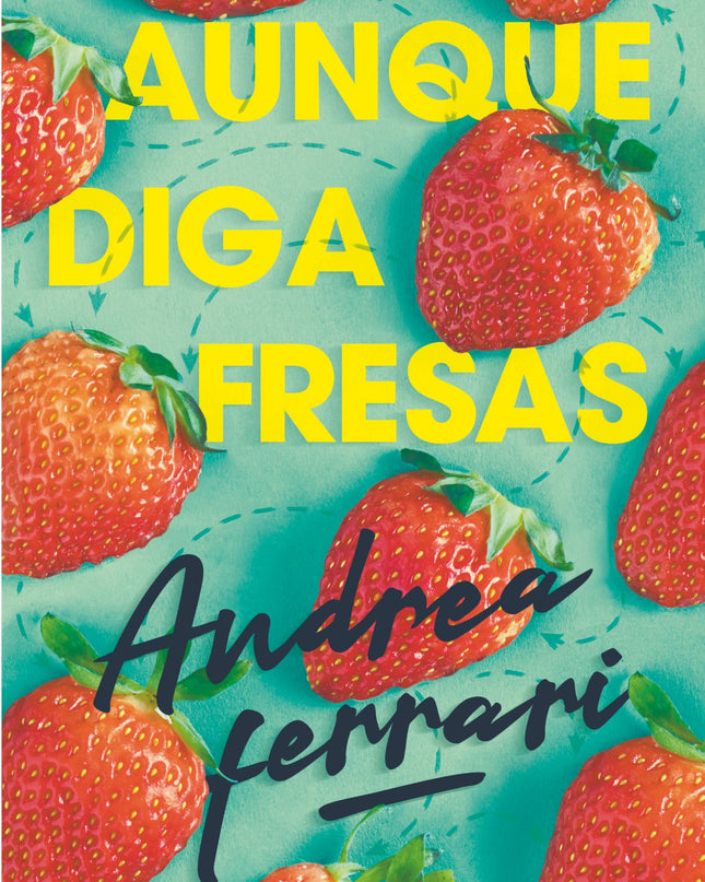 Aunque Diga Fresas