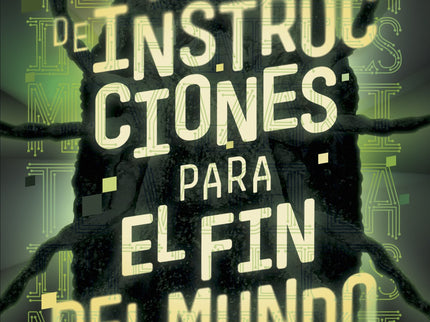 Manual De Instrucciones Para El Fin Del Mundo
