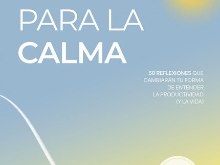 Manifiesto Para La Calma:50 Reflexiones Cambiarian Forma