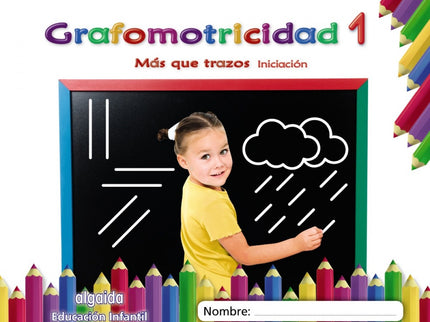 Grafomotricidad 1. 3 Años. Más Que Trazos 2019