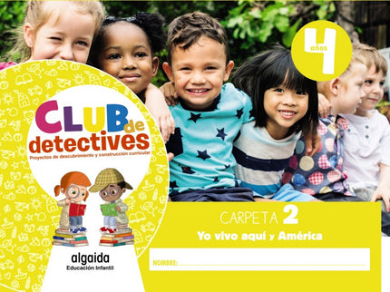 Club De Detectives 4 Años. Carpeta 2. 'yo Vivo Aquí' Y 'américa